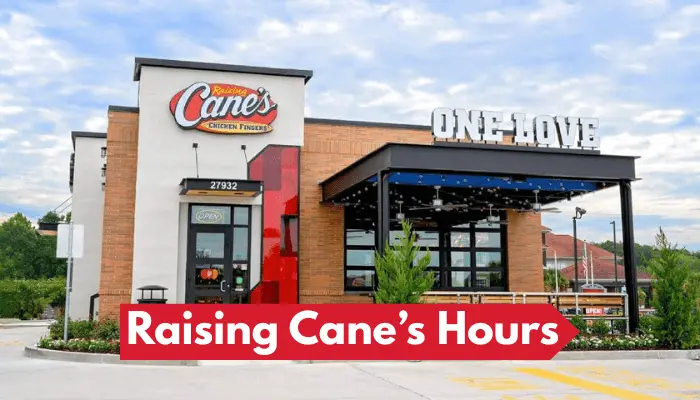 Raising Canes Hours