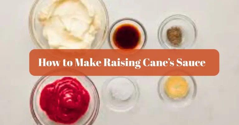 How to Make Raising Cane’s Sauce